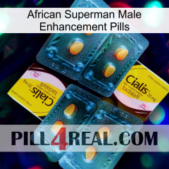 African Superman Male Enhancement Pills cialis5